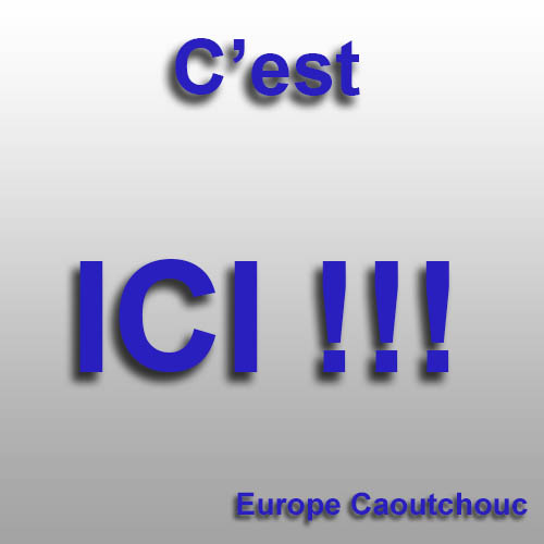 C'est ici... EUROPE CAOUTCHOUC supports